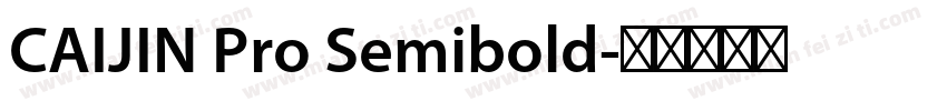 CAIJIN Pro Semibold字体转换